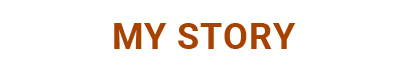 MY STORY